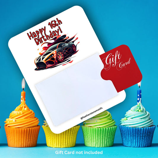 This image shows a gift card partially inside the 16th Birthday Car Gift Card Holder Money Card.
