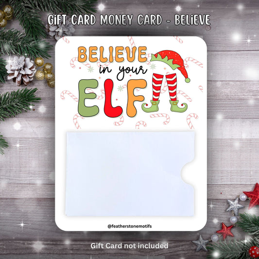 This image shows the Believe in your Elf Gift Card Money Card.