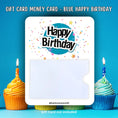 Load image into Gallery viewer, This image shows the Blue Happy Birthday Gift Card Holder Money Card.
