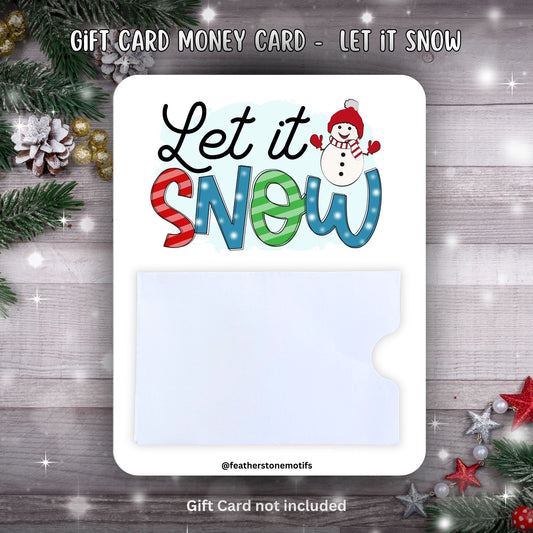 This image shows the Let it Snow Gift Card Holder Money Card.