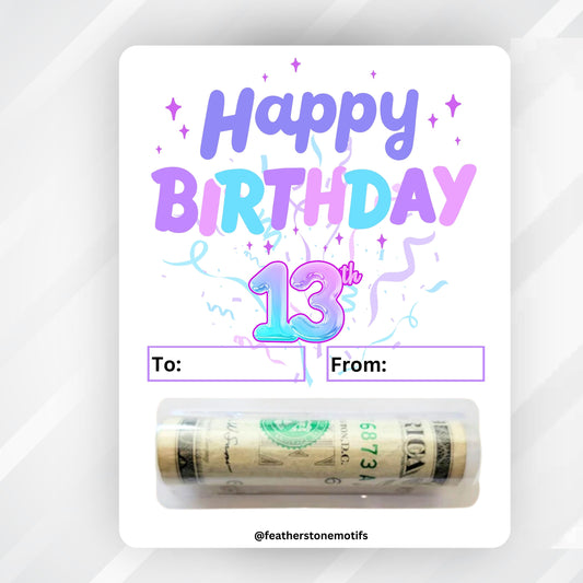 This image shows the money tube attached to the 13th Birthday money card.