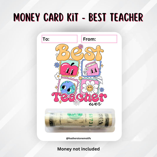 This image shows the Best Teacher Ever Money Card Kit.