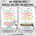 Load image into Gallery viewer, This image shows how to attach the money tube to the Some Bunny Needs Coffee Easter Money Card.