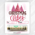 Load image into Gallery viewer, This image shows the Christmas Vibes money card with money tube attached.