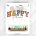 Load image into Gallery viewer, This image show the money tube attached to the Happy Retirement 4 Retirement Money Card Kit.