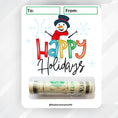 Load image into Gallery viewer, This image shows the money tube attached to the Happy Snowman Money Card.