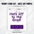 Load image into Gallery viewer, This image shows the Purple Hats off to the Grad Money Card without the Money Tube.