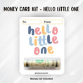Load image into Gallery viewer, This image shows the money tube attached to the Hello Little One Money Card.