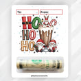 Load image into Gallery viewer, This image shows the money tube attached to the Ho Ho Ho Gnome Money Card.