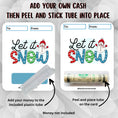 Load image into Gallery viewer, This image shows how to attach the money tube to the Let it Snow Money Card.