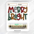 Load image into Gallery viewer, This image shows the money tube attached to the Merry & Bright Money Card.