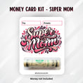 Load image into Gallery viewer, This image shows the Super Mom Mother's Day Money Card Kit.