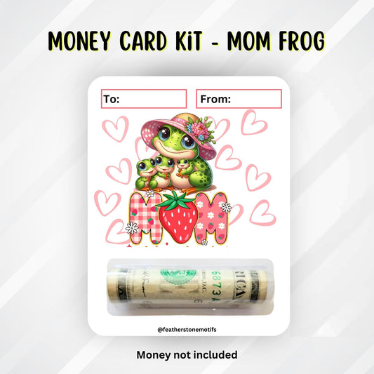 This image shows the Mom Frog Mother's Day Money Card Kit.