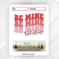 Load image into Gallery viewer, This image shows the money tube attached to the Be Mine Valentine Money Card.