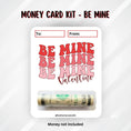 Load image into Gallery viewer, This image shows the money tube attached to the Be Mine Valentine Money Card.