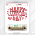 Load image into Gallery viewer, This image shows the money tube attached to the Happy Valentine's Day Valentine Money Card.