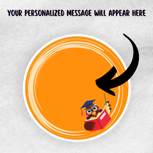 This image shows the personalized school sticker with an arrow showing where your personalized message will go.