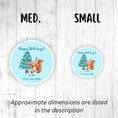Load image into Gallery viewer, This image shows the medium and small holiday stickers side-by-side for a size comparison, and it says “Approximate dimensions are listed in the description.