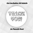 Load image into Gallery viewer, This image shows a white Thank You! label in Puzzle font.