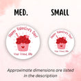 Load image into Gallery viewer, This image shows medium and small personalized valentine stickers next to each other as a size comparison.
