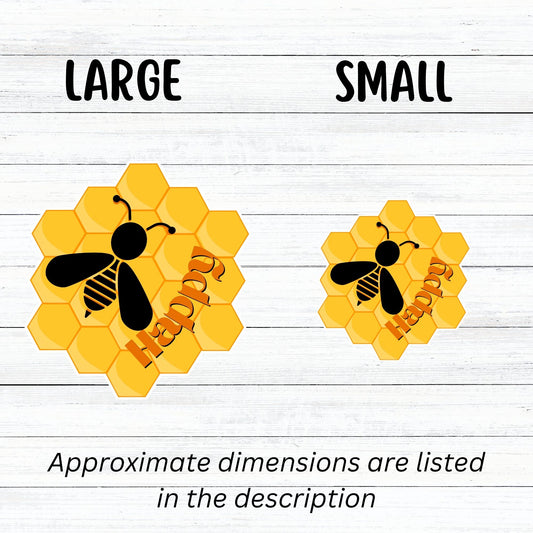 Bee Happy! This individual die-cut sticker is a great motivator. It features a honeycomb background with the silhouette of a bee and the word happy - enough said! This image shows large and small Bee Happy stickers next to each other.