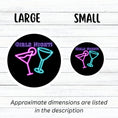 Load image into Gallery viewer, Ladies, it's time to hit the town! This neon die-cut sticker features a couple of cocktail glasses with "Girls Night!" written above. Enjoy! This image shows large and small Girls Night stickers next to each other.