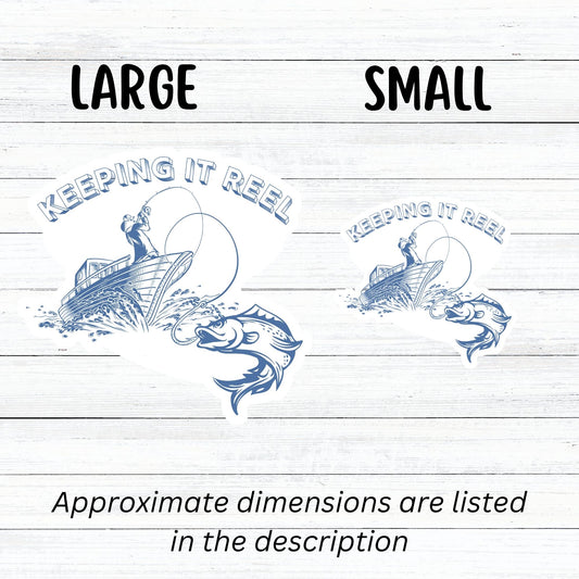 Love fishing? Then this individual die-cut sticker of a fisherperson with one on the line is for you! This image shows large and small Keeping it Reel fishing stickers next to each other.
