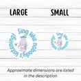 Load image into Gallery viewer, Sing like nobody's listening; dance like nobody's watching. This blue, gray, and white individual die-cut sticker features someone singing in the shower. This image shows large and small Sing like nobody's listening stickers next to each other.