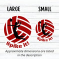 Load image into Gallery viewer, Show your love of volleyball with this individual die-cut sticker! This sticker shows the silhouette of a player with a ponytail about to spike the ball, on a maroon and white volleyball background, with the words "Spike it!" below. This image shows large and small volleyball stickers next to each other.