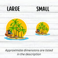 Load image into Gallery viewer, Pirate's Treasure awaits on this topical island! This individual die-cut sticker features an island with palm trees in front of the setting sun, and yes that is a treasure chest on the beach. But you'd better hurry before the pirate ship gets there and makes off with the prize! This image shows large and small Treasure Island stickers next to each other.