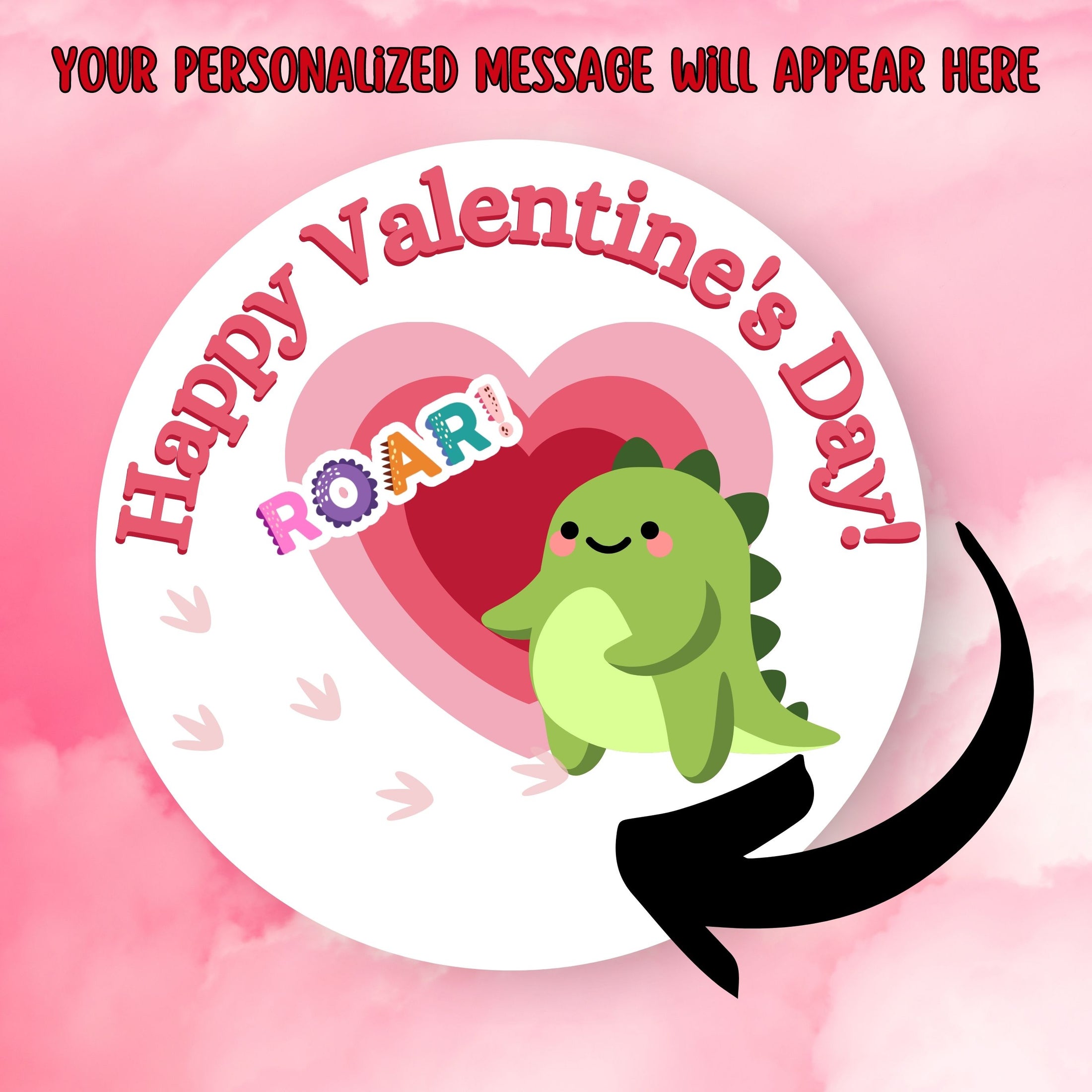 This image shows the valentine sticker with an arrow showing where your personalized message will be printed.