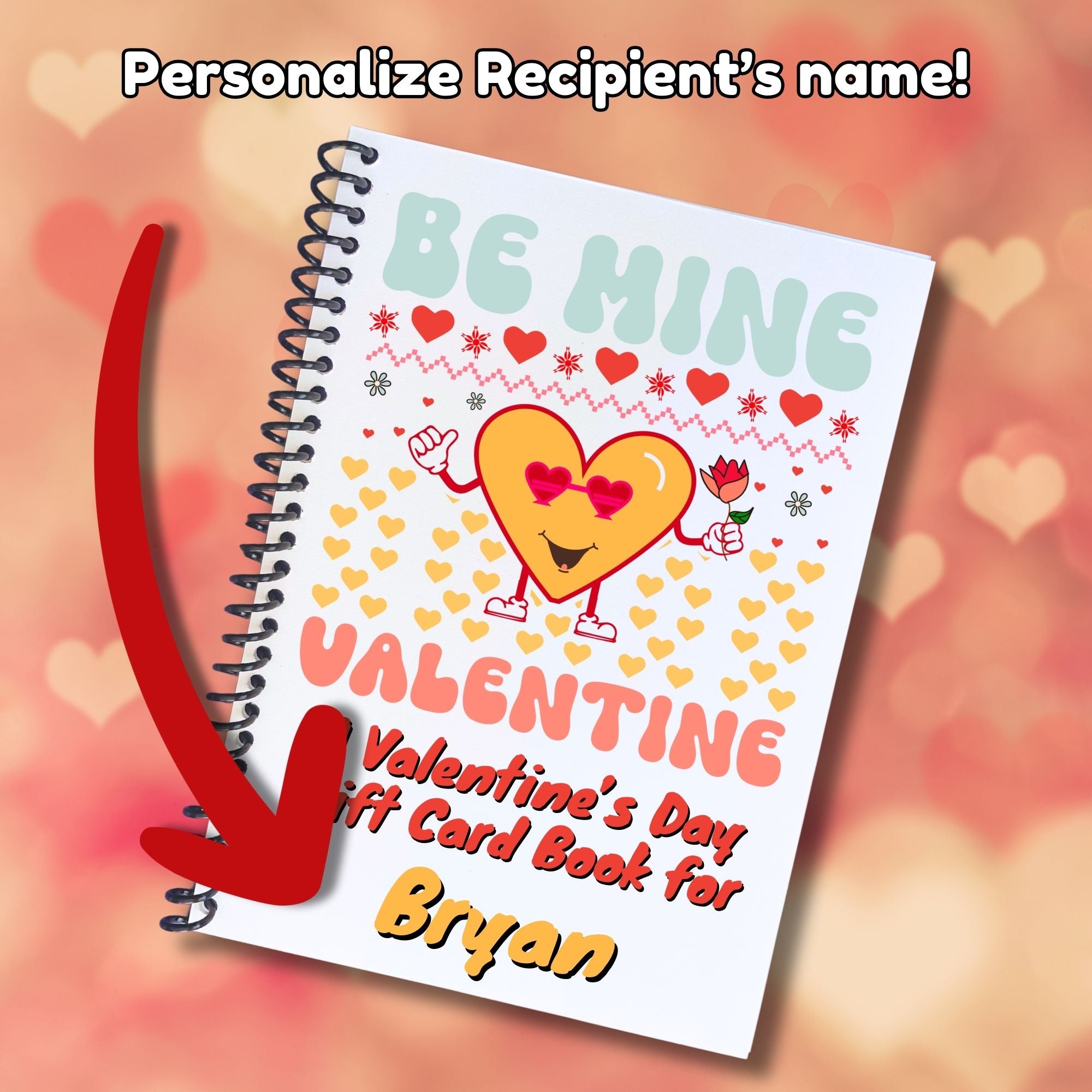 This image shows where your personalized name will be printed on the Personalized Valentine's Day Compact 5"x7" Gift Card Book with Stickers and PVC Cover - Be Mine Valentine.