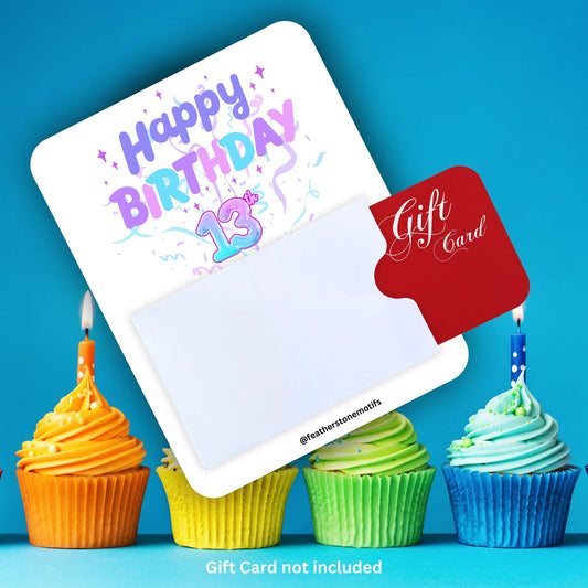 This image shows a gift card partially inside the 13th Birthday Gift Card Holder Money Card.
