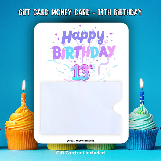 This image shows the 13th Birthday Gift Card Holder Money Card.