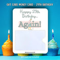 Load image into Gallery viewer, This image shows the 29th Birthday Gift Card Holder Money Card.
