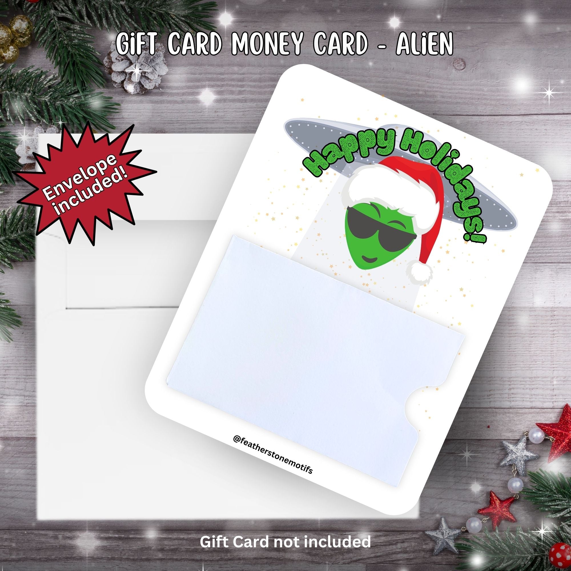 This image shows the Holiday Alien Gift Card Money Card with the included A2 sized envelope.