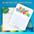 Load image into Gallery viewer, This image shows the Birthday Balloons Gift Card Holder Money Card with the included A2 envelope.
