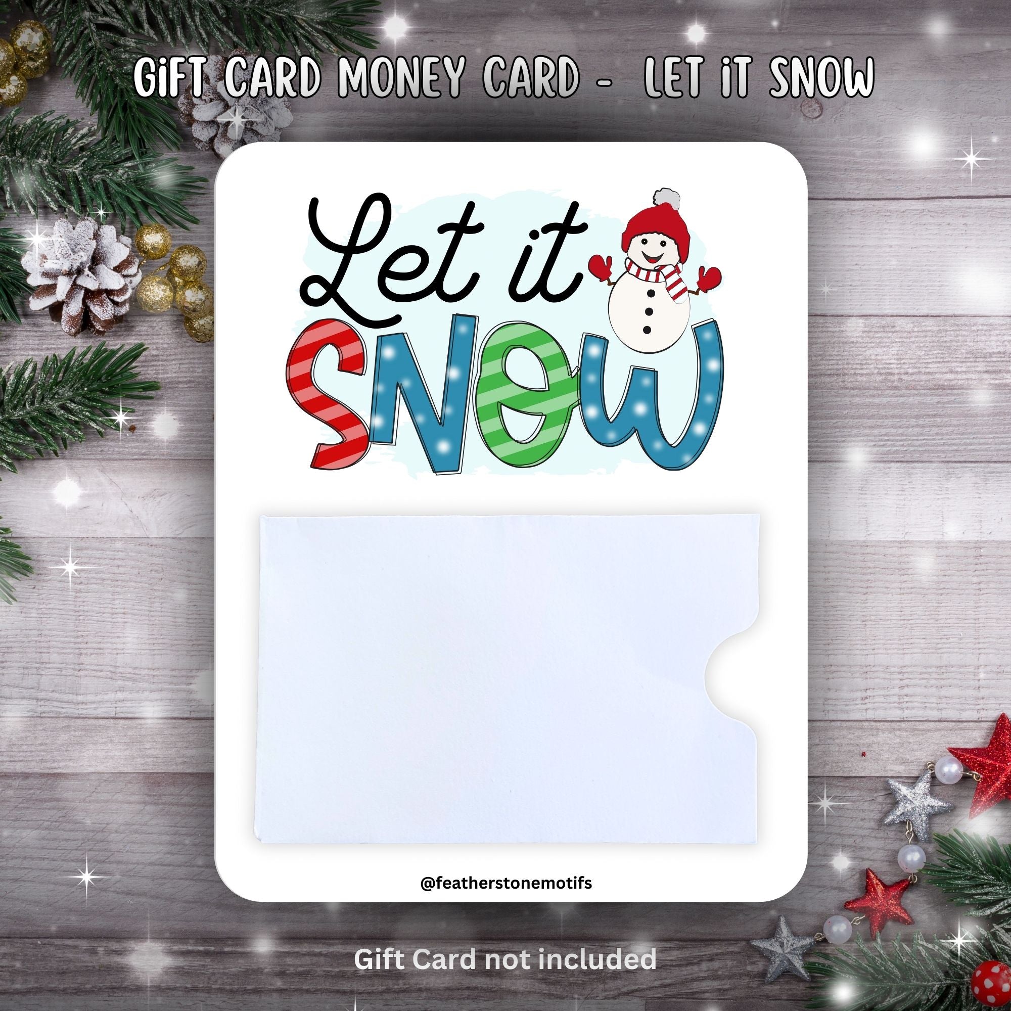 This image shows the Let it Snow Gift Card Holder Money Card.