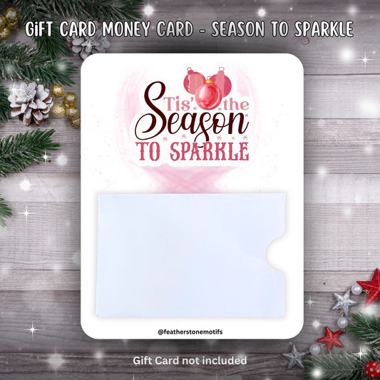 This image shows the Season to Sparkle Gift Card Holder Money Card.