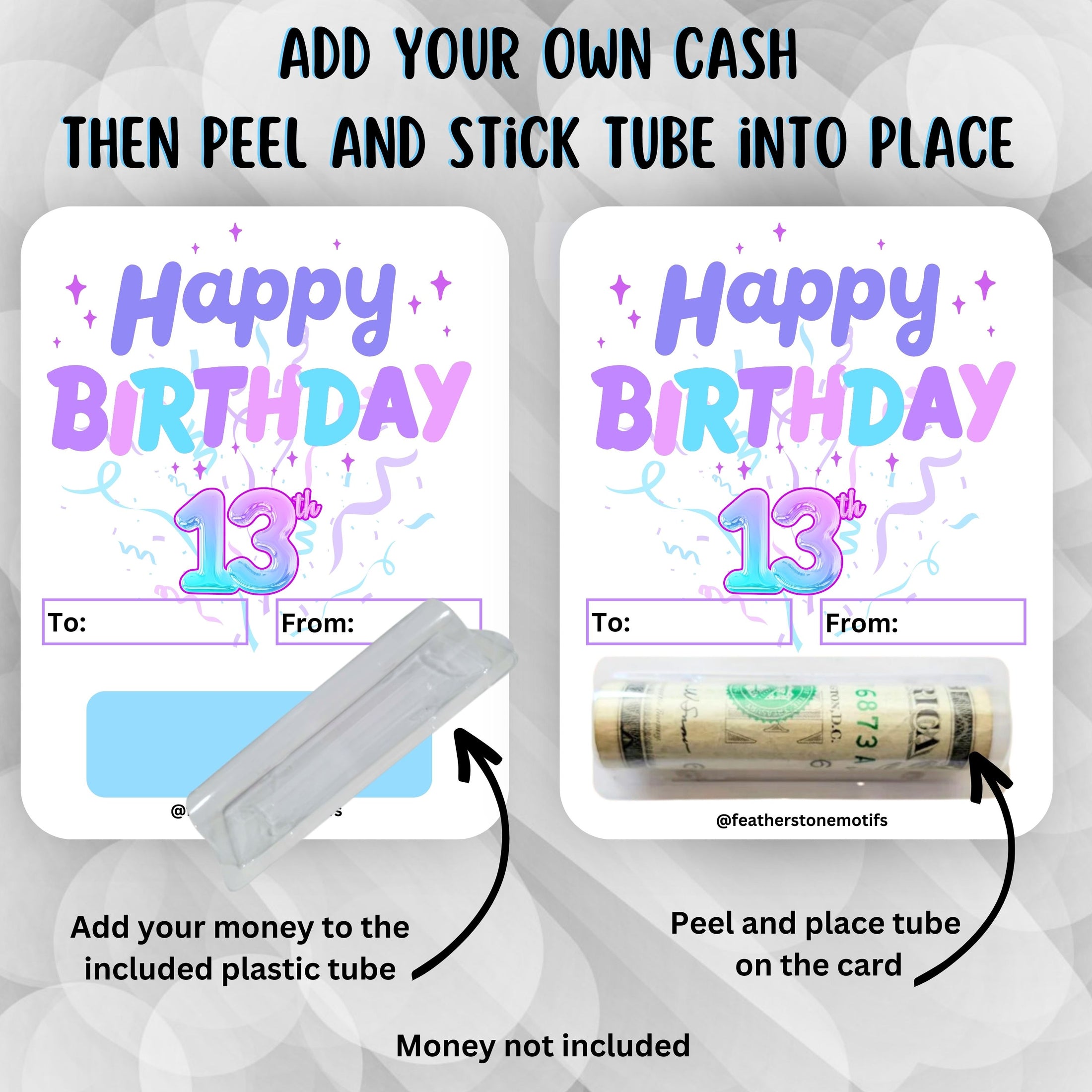 This image shows how to apply the money tube to the 13th Birthday money card.