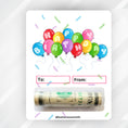 Load image into Gallery viewer, This image shows the money tube attached to the Birthday Balloons money card.
