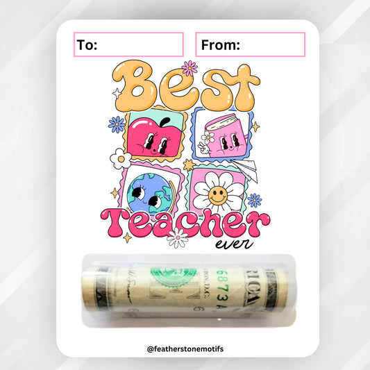 This image shows the Best Teacher Ever Money Card Kit.