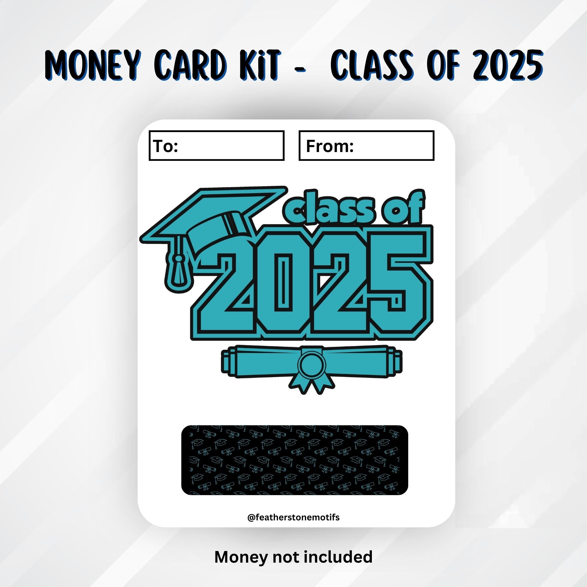 This image shows the Class of 2025 Graduation Money Card Kit without the money tube attached.