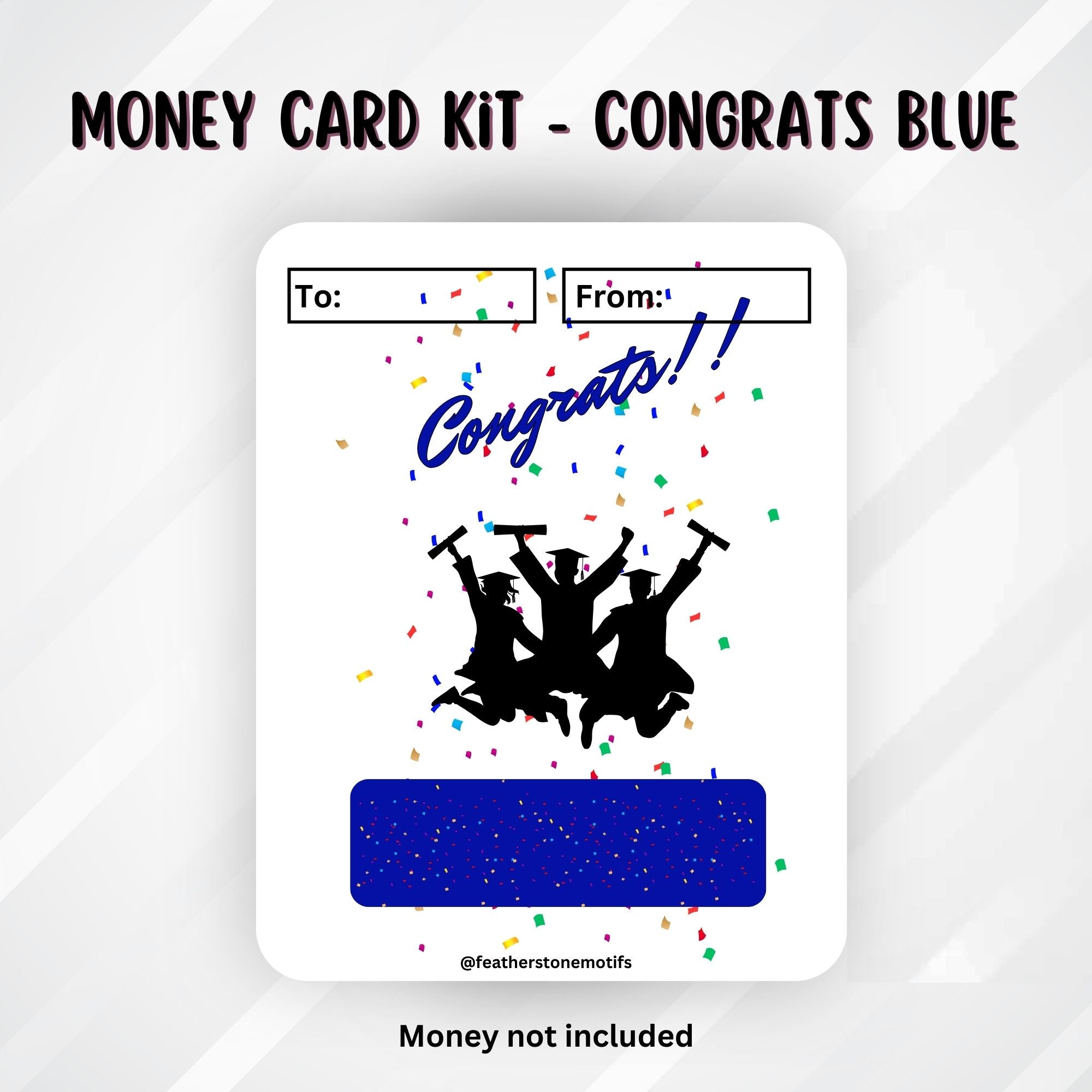 This image shows the Congrats Grad Blue Graduation Money Card Kit without the money tube attached.