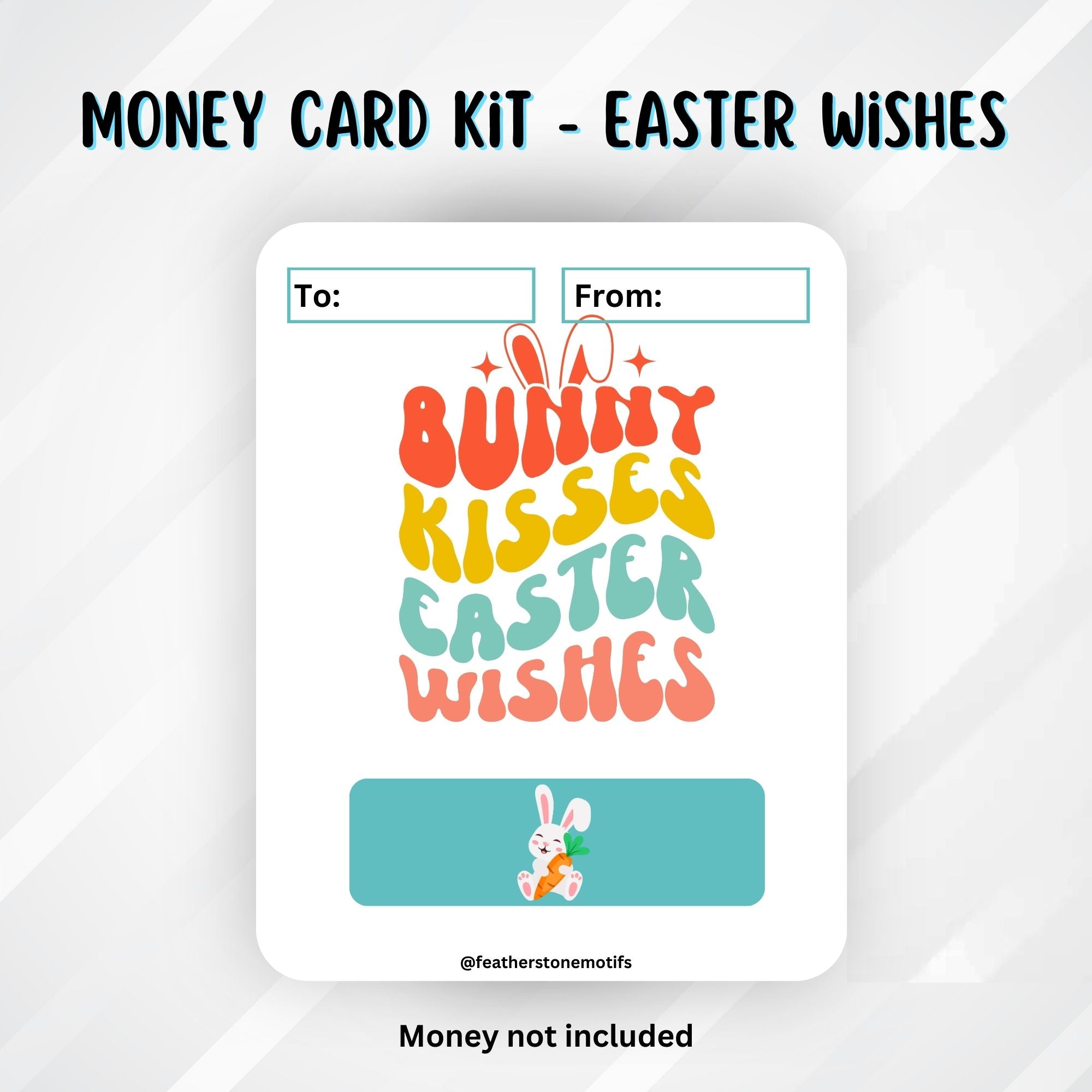 This image shows the Bunny Kisses Easter Wishes Money Card without the money tube.