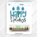 Load image into Gallery viewer, This image shows the money tube attached to the Happy Holidays Money Card.
