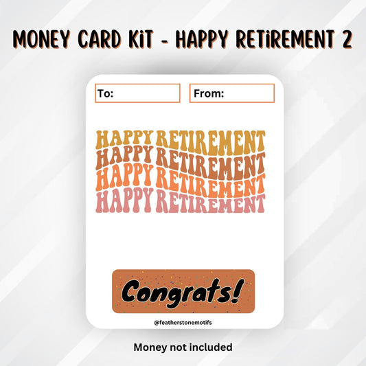 This image shows the Happy Retirement 2 Retirement Money Card Kit without the money tube.