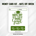 Load image into Gallery viewer, This image shows the Green Hats off to the Grad Money Card without the money tube.
