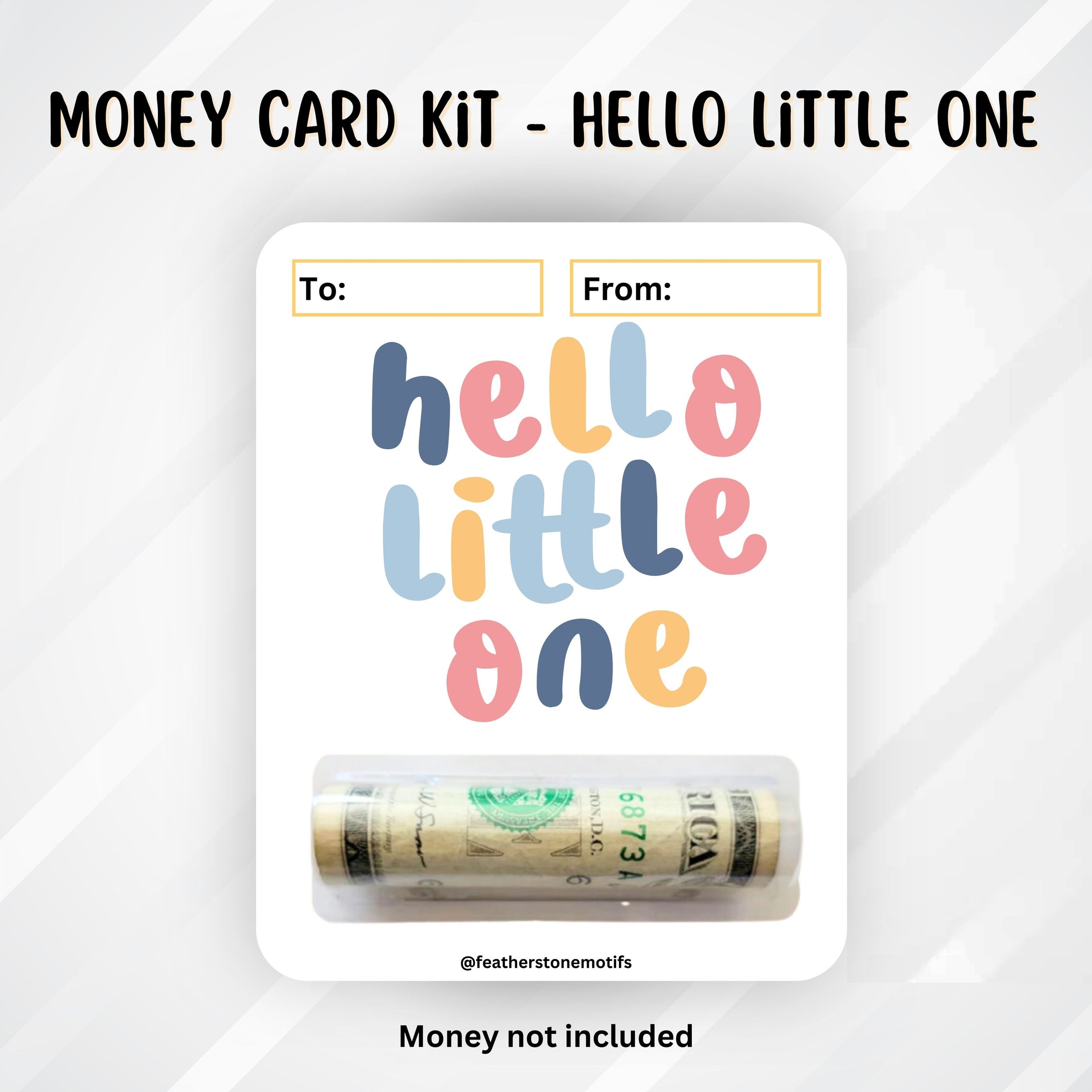 This image shows the money tube attached to the Hello Little One Money Card.