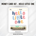Load image into Gallery viewer, This image shows the money tube attached to the Hello Little One Money Card.
